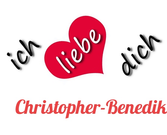 Bild: Ich liebe Dich Christopher-Benedikt