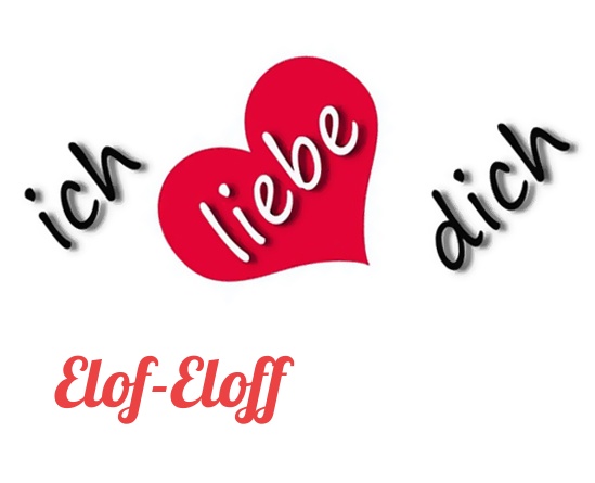 Bild: Ich liebe Dich Elof-Eloff