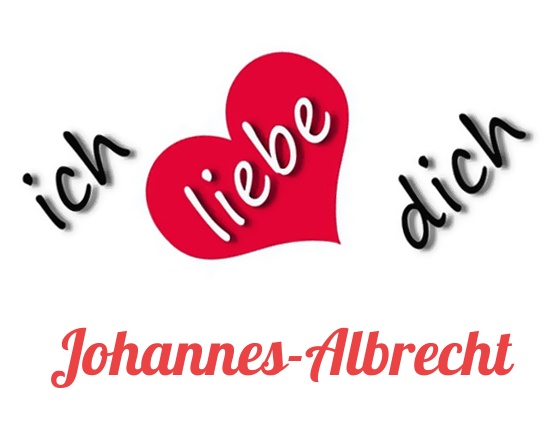 Bild: Ich liebe Dich Johannes-Albrecht