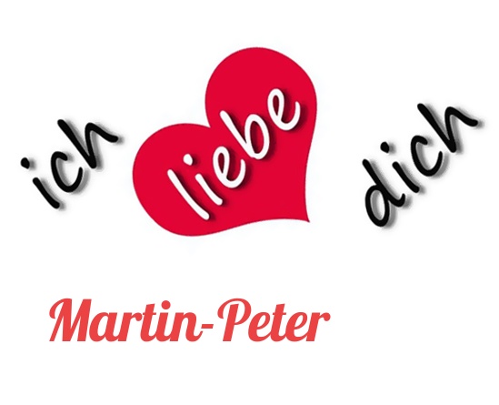 Bild: Ich liebe Dich Martin-Peter