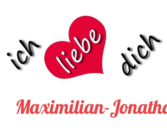 Bild: Ich liebe Dich Maximilian-Jonathan