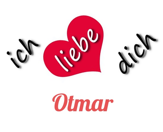 Bild: Ich liebe Dich Otmar