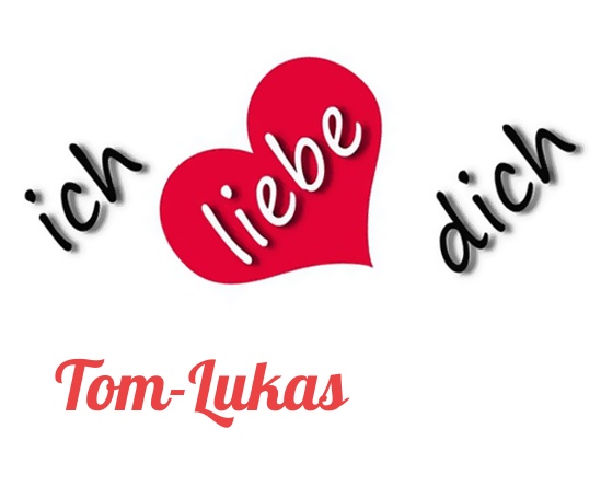 Bild: Ich liebe Dich Tom-Lukas