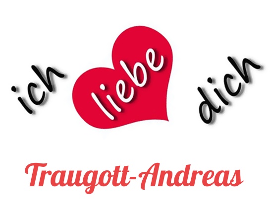 Bild: Ich liebe Dich Traugott-Andreas