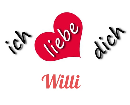 Bild: Ich liebe Dich Willi