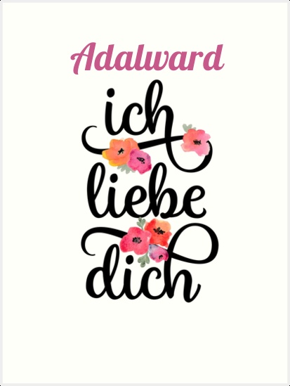 Adalward, Ich liebe Dich Bilder