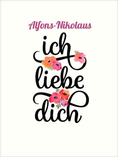 Alfons-Nikolaus, Ich liebe Dich Bilder