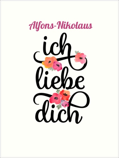 Alfons-Nikolaus, Ich liebe Dich Bilder