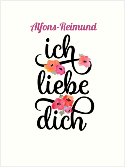 Alfons-Reimund, Ich liebe Dich Bilder