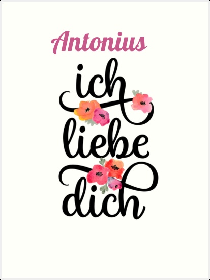 Antonius, Ich liebe Dich Bilder