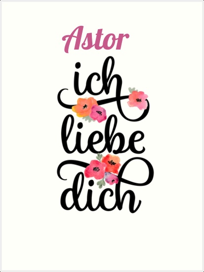 Astor, Ich liebe Dich Bilder