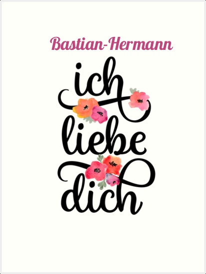 Bastian-Hermann, Ich liebe Dich Bilder Bastian-Hermann, Ich liebe Dich Bilder