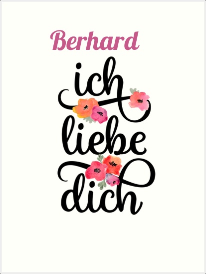 Berhard, Ich liebe Dich Bilder Berhard, Ich liebe Dich Bilder
