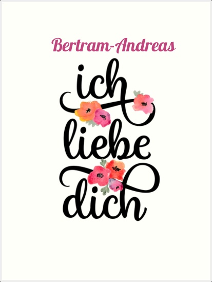 Bertram-Andreas, Ich liebe Dich Bilder Bertram-Andreas, Ich liebe Dich Bilder
