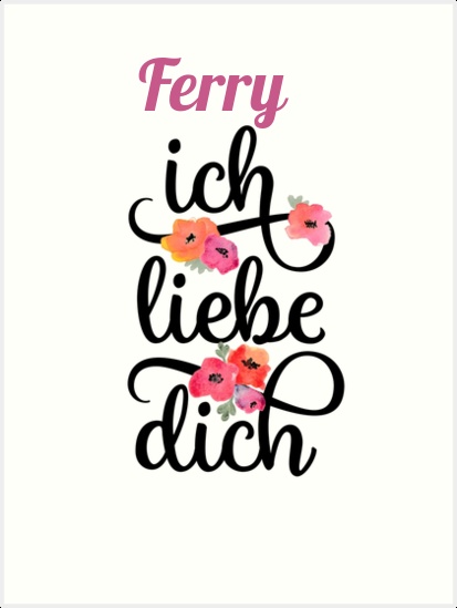 Ferry, Ich liebe Dich Bilder