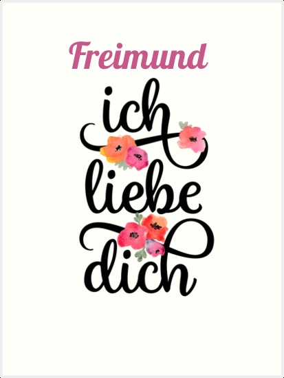 Freimund, Ich liebe Dich Bilder Freimund, Ich liebe Dich Bilder