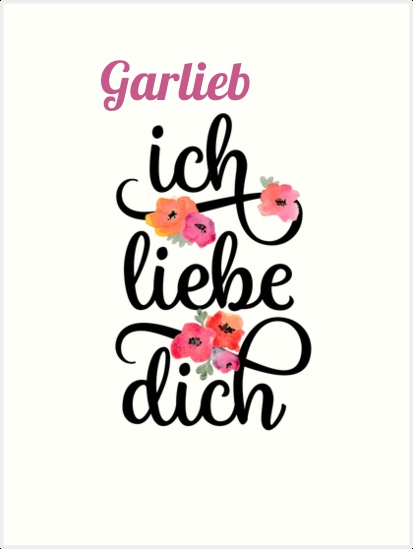 Garlieb, Ich liebe Dich Bilder Garlieb, Ich liebe Dich Bilder