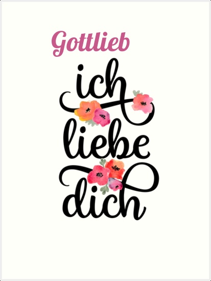 Gottlieb, Ich liebe Dich Bilder Gottlieb, Ich liebe Dich Bilder