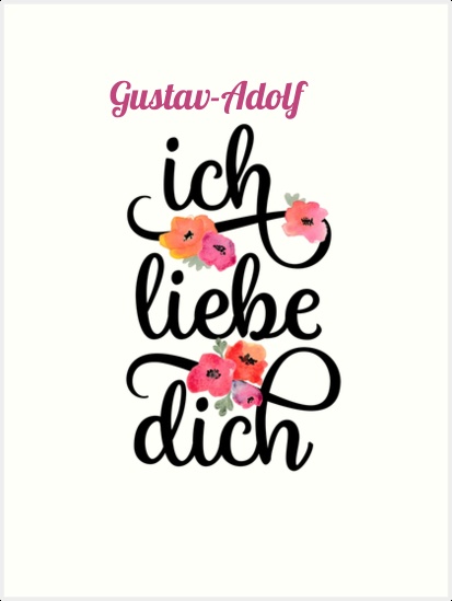 Gustav-Adolf, Ich liebe Dich Bilder