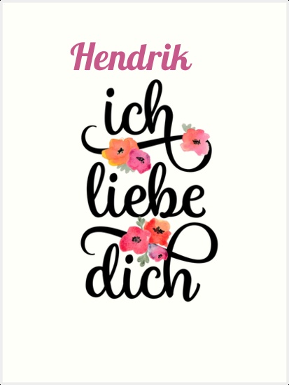Hendrik, Ich liebe Dich Bilder Hendrik, Ich liebe Dich Bilder