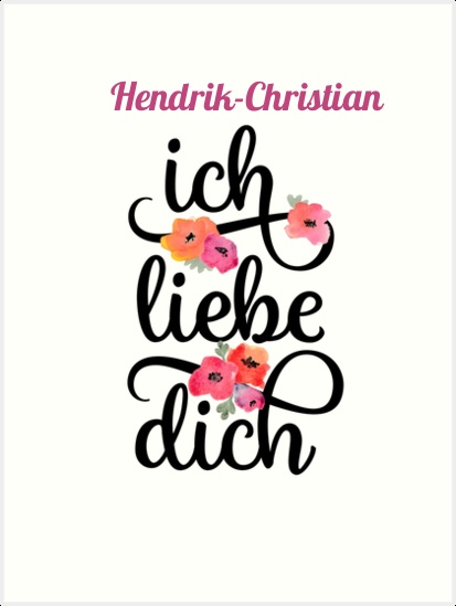 Hendrik-Christian, Ich liebe Dich Bilder Hendrik-Christian, Ich liebe Dich Bilder
