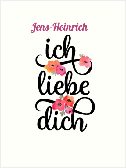 Jens-Heinrich, Ich liebe Dich Bilder