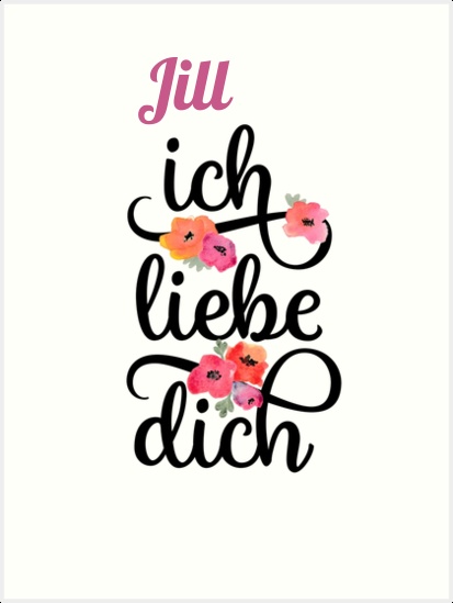 Jill, Ich liebe Dich Bilder Jill, Ich liebe Dich Bilder