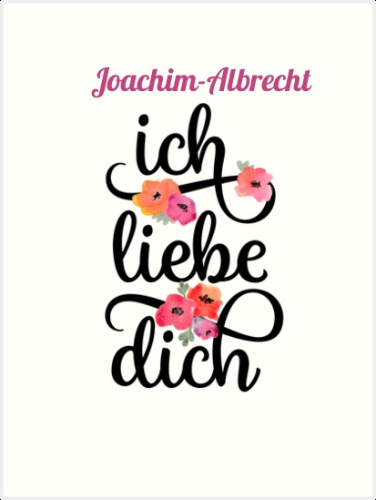 Joachim-Albrecht, Ich liebe Dich Bilder