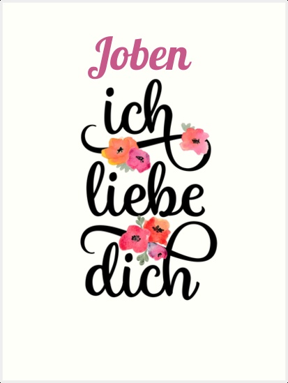 Joben, Ich liebe Dich Bilder Joben, Ich liebe Dich Bilder