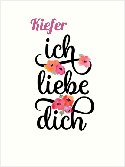Kiefer, Ich liebe Dich Bilder Kiefer, Ich liebe Dich Bilder