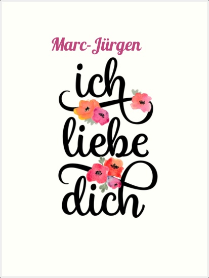 Marc-Jrgen, Ich liebe Dich Bilder