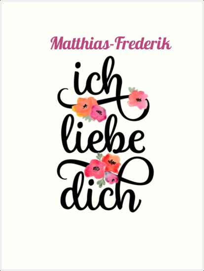 Matthias-Frederik, Ich liebe Dich Bilder Matthias-Frederik, Ich liebe Dich Bilder