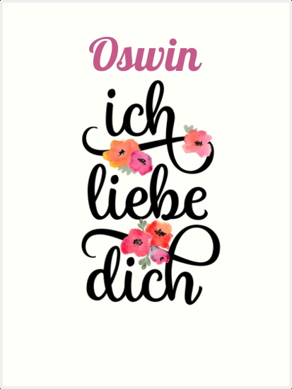 Oswin, Ich liebe Dich Bilder