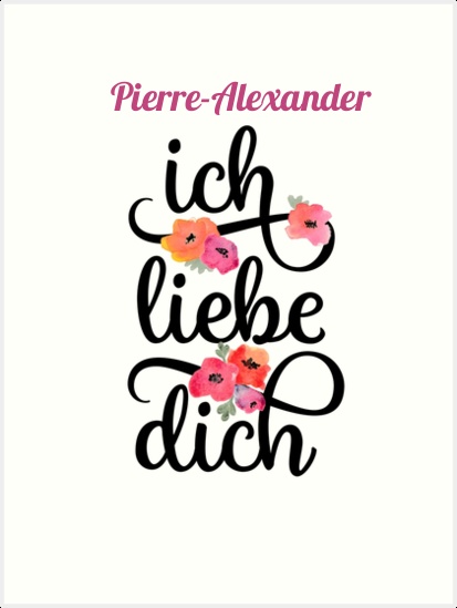 Pierre-Alexander, Ich liebe Dich Bilder