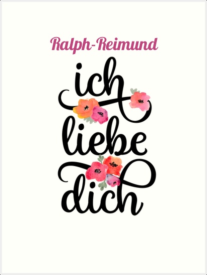 Ralph-Reimund, Ich liebe Dich Bilder