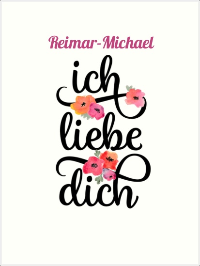 Reimar-Michael, Ich liebe Dich Bilder Reimar-Michael, Ich liebe Dich Bilder
