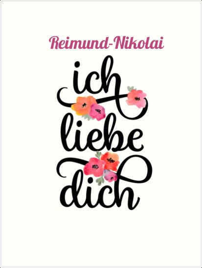 Reimund-Nikolai, Ich liebe Dich Bilder