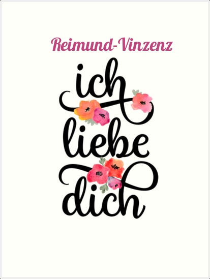 Reimund-Vinzenz, Ich liebe Dich Bilder Reimund-Vinzenz, Ich liebe Dich Bilder