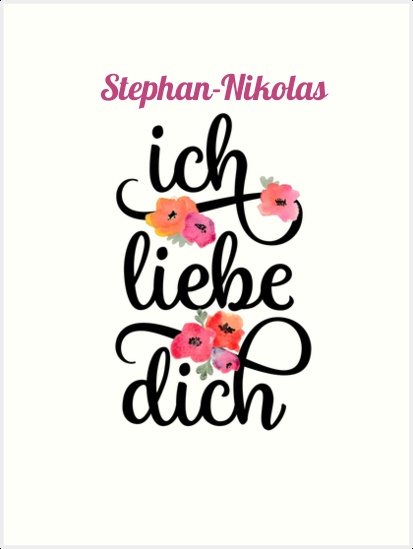 Stephan-Nikolas, Ich liebe Dich Bilder Stephan-Nikolas, Ich liebe Dich Bilder