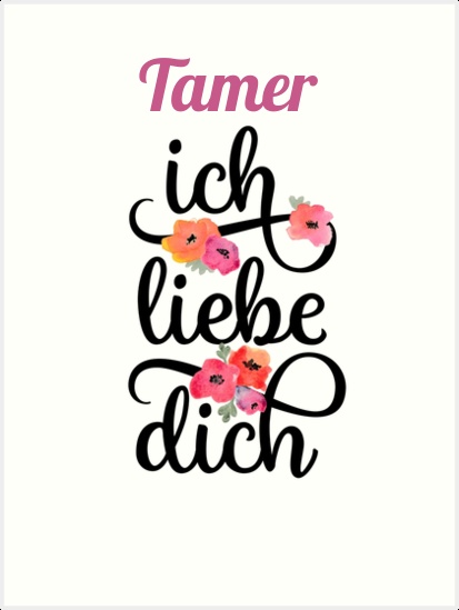 Tamer, Ich liebe Dich Bilder Tamer, Ich liebe Dich Bilder