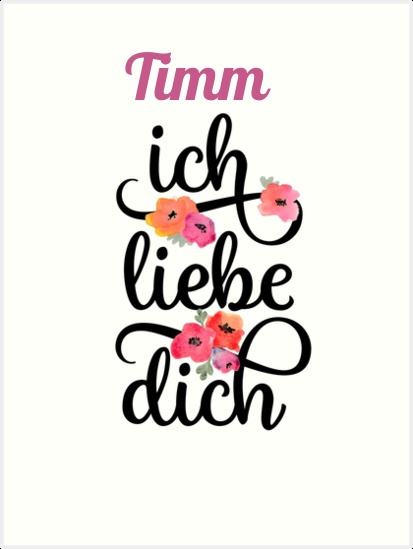 Timm, Ich liebe Dich Bilder Timm, Ich liebe Dich Bilder