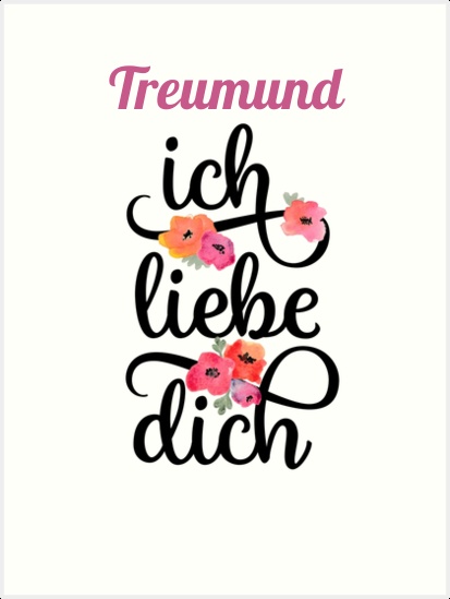 Treumund, Ich liebe Dich Bilder