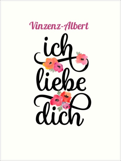 Vinzenz-Albert, Ich liebe Dich Bilder Vinzenz-Albert, Ich liebe Dich Bilder