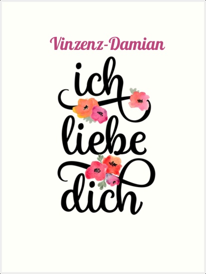 Vinzenz-Damian, Ich liebe Dich Bilder Vinzenz-Damian, Ich liebe Dich Bilder