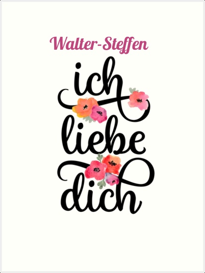 Walter-Steffen, Ich liebe Dich Bilder Walter-Steffen, Ich liebe Dich Bilder