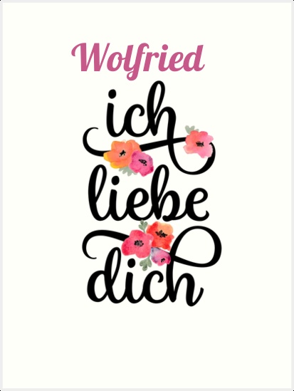 Wolfried, Ich liebe Dich Bilder Wolfried, Ich liebe Dich Bilder