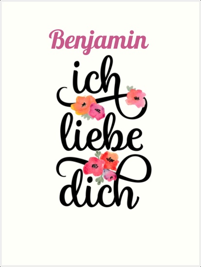 Benjamin, Ich liebe Dich Bilder