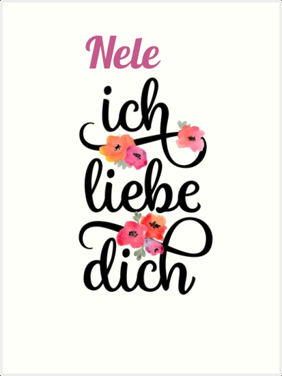 Nele, Ich liebe Dich Bilder Nele, Ich liebe Dich Bilder