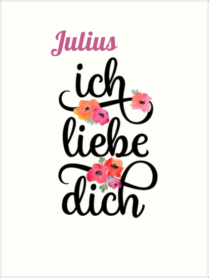 Julius, Ich liebe Dich Bilder Julius, Ich liebe Dich Bilder