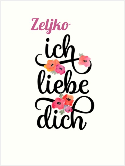 Zeljko, Ich liebe Dich Bilder